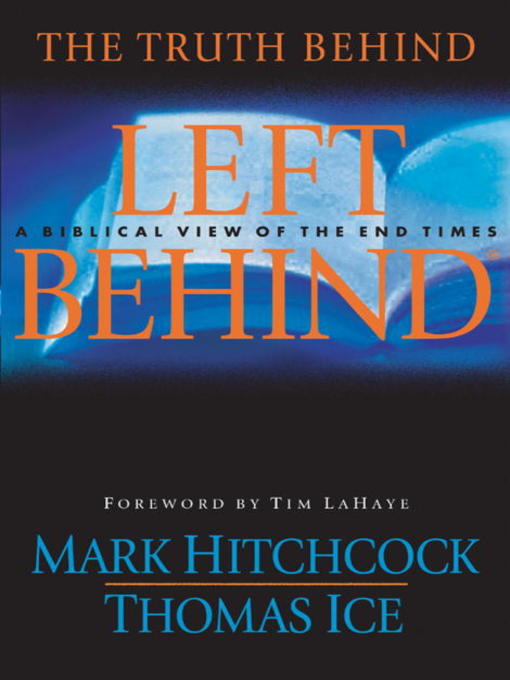 Title details for The Truth Behind Left Behind by Mark Hitchcock - Available